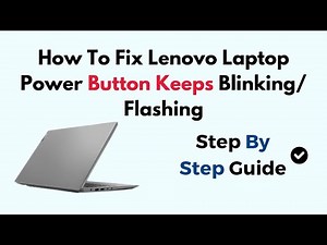 How To Fix Lenovo Laptop Power Button Keeps Blinking/ Flashing