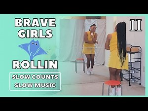Brave Girls - Rollin’ 롤린 Full Dance Tutorial part 2 (slow music) 🦈