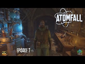 ATOMFALL - Walkthrough Gameplay - EP 7 (4k)