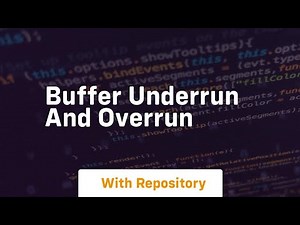 buffer underrun and overrun
