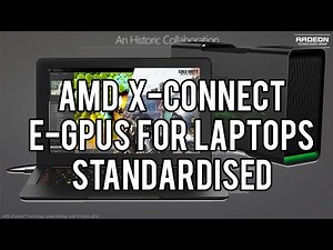 AMD XConnect - eGPU's Becoming Standardised