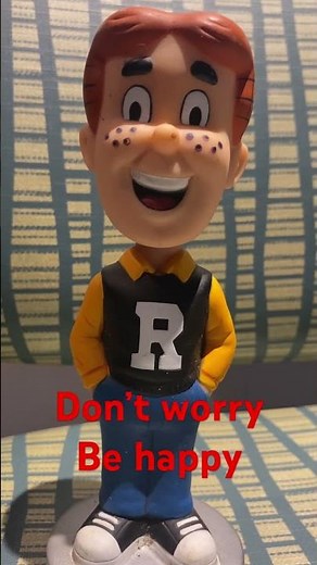 Don’t worry be happy