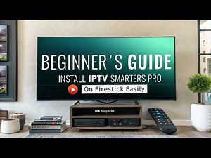 Beginner’s Guide Install IPTV Smarters Pro on Firestick