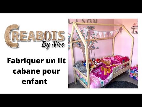 TUTO COMPLET pour la Création d'un Lit Cabane pour enfant