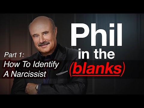 Phil in the Blanks: Toxic Personalities in the Real World Part 1 - How To Identify A Narcissist