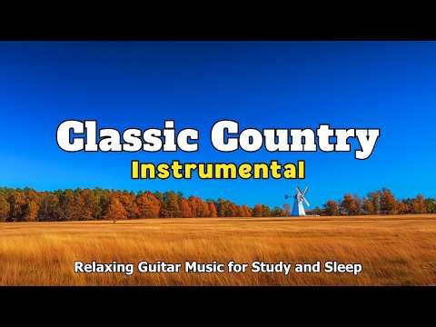Classic Country Instrumental – Relaxing Music For Study and Sleep | Ep.196