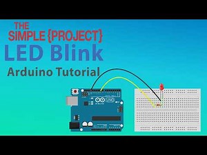 Arduino Blinking LED Tutorial | Simple Arduino Projects