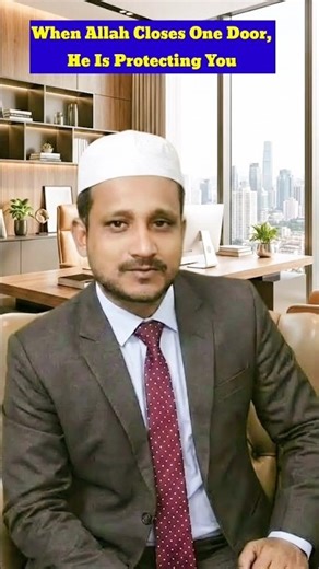 When Allah Closes One Door, He Is Protecting You | Islamic Reminder #allah