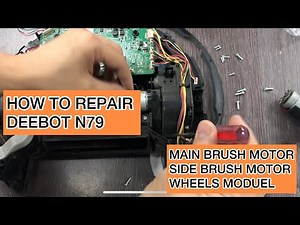 How to Repair your DEEBOT N79/N79S - Remove Side + Main Brush Motor + Wheels Module