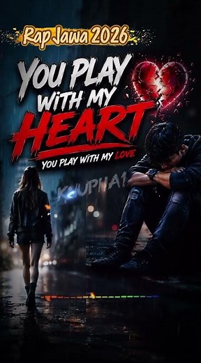 Javanese Rap x English | Hip Hop Heartbreak Song Knupi/A1 | Video | You Play With My Heart