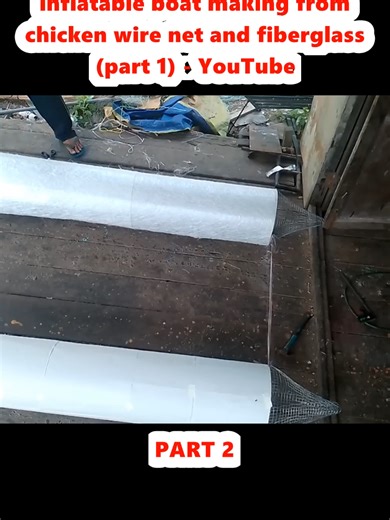 inflatable boat making from chicken wire net and fiberglass (part 1) - YouTube (2)