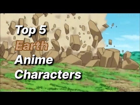 Top 5 Earth Characters in Anime