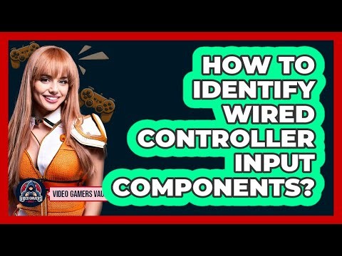 How To Identify Wired Controller Input Components?