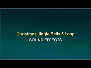 Christmas Jingle Bells 5 Loop - Christmas Sound Effect
