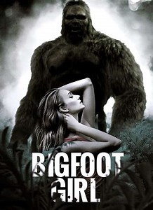 Bigfoot Girl (2019) - Movie