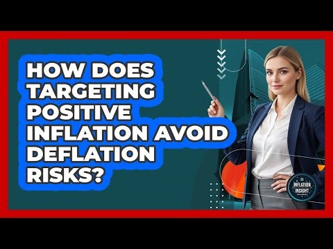 How Does Targeting Positive Inflation Avoid Deflation Risks?