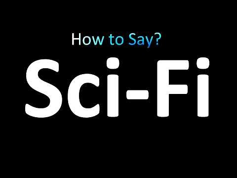 How to Pronounce Sci-Fi