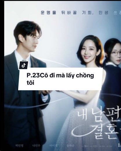 P.23 : Cô đi mà lấy chồng tôi