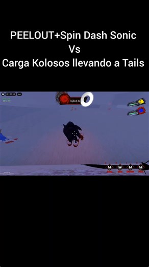 PEELOUT Spin Dash Sonic vs Carga Kolosos llevando a Tails #outcomememories #roblox #prueba