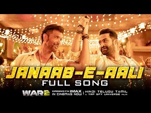 Janaab-e-Aali | Full Song | WAR 2 | Hrithik Roshan, NTR | Pritam, Sachet Tandon, Saaj Bhatt, Amitabh