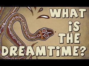 What is the Dreamtime? (And who invented it really?)