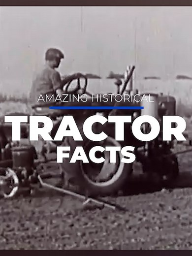 Amazing Historical Facts About Tractors Uncovered