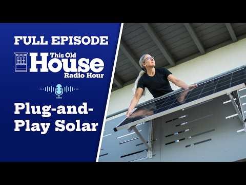 Plug-and-Play Solar + A Refugee Family’s Blue House + A $39K Historic Steal