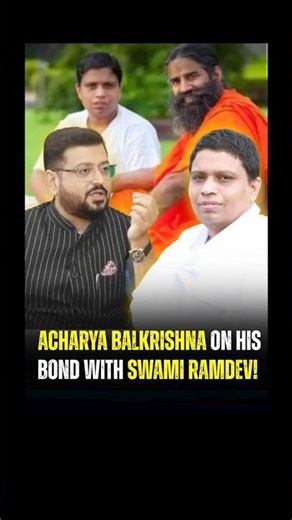 Acharya Balkrishna on His Unbreakable Bond with Swami Ramdev | Guru, Dost aur Saathi #motivation