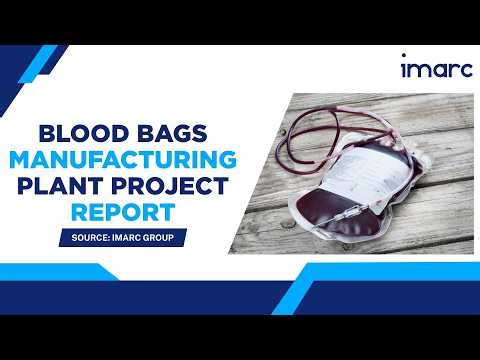 How to Setup a Blood Bags Manufacturing Plant: Detailed Report 2026
