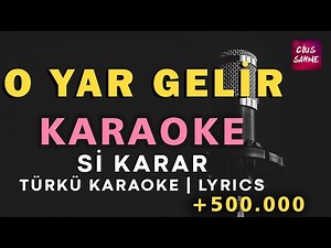 O Yar Gelir – Türkü Karaoke | Altyapısı ve Sözleriyle (Lyrics) - Si