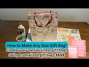 How to Make Any Size Gift Bag Using Cardstock to Sell or Make For Your Own Business
