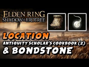 Elden Ring - Antiquity Scholar's Cookbook (2) & Bondstone Location (Cookbook & Reusable) (DLC)
