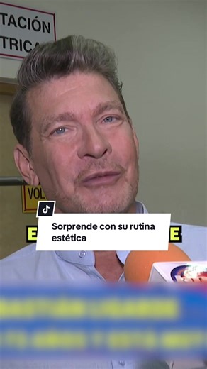 Sebastián Ligarde y su sorprendente rutina estética