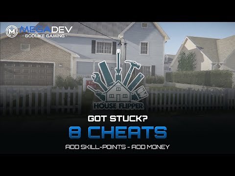 HOUSE FLIPPER CHEATS: Add Skillpoints, Money, ... | Trainer by MegaDev