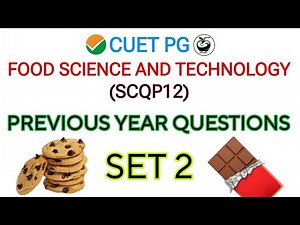 CUET PG Food Science and Technology Previous Year Questions (Set 2) | SCQP12 PYQs Solved ✅