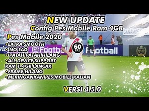 Config Pes Mobile 2020 No Lag Ram 2-3GB (PES MOBILE 2020 TER UPDATE)