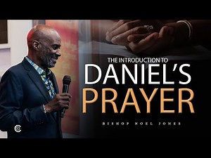 Bishop Noel Jones // INTRODUCTION TO DANIEL'S PRAYER // 11-17- 2024