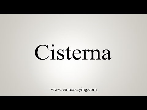 How To Say Cisterna