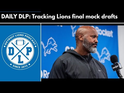 Daily DLP: Tracking Lions mock drafts and fan picks - Detroit Lions Podcast
