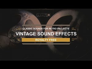 Vintage sound effects | Royalty Free SFX 📽