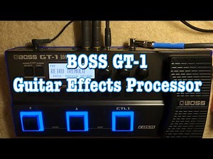 BOSS GT-1 - intro, sounds, editing patterns, looper, tuner