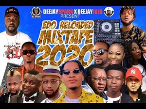 LATEST EDO BENIN RELOADED 2020 NONSTOP HIT MIX BY DJ SPARK X DJ JOJO FT DON VS/INFLUENCE AKABA