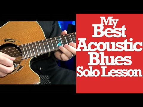 Learn to play my Best Acoustic Blues Guitar Solo