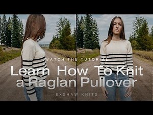 How to Knit A Raglan Sweater For Beginners: Step By Step Knitting Tutorial