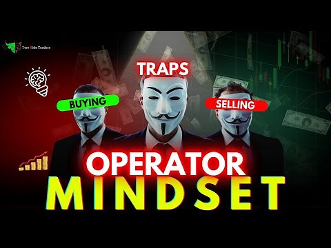 Operator Psychology In Stock Market : Operator Mindset, Institutional Buying & Selling Zones & Traps