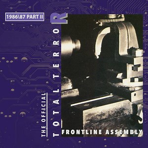 Frontline Assembly - Total Terror Part II 1986​/​87
