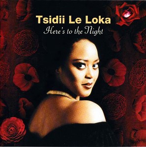 Tsidii Le Loka - Here's To The Night