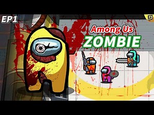 AMONG US ZOMBIE EP1 (Among Us Animation)
