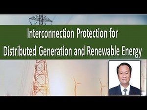 Interconnection Protection for Distributed Generation and Renewable Energy
