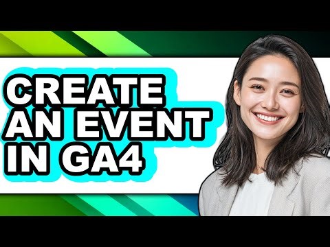 How to Create an Event in Ga4 (only Way)